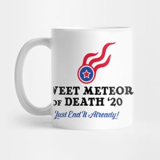 Sweet Meteor of Death 2020 Mug